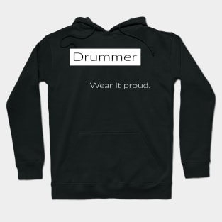 Drummer ware it proud Hoodie